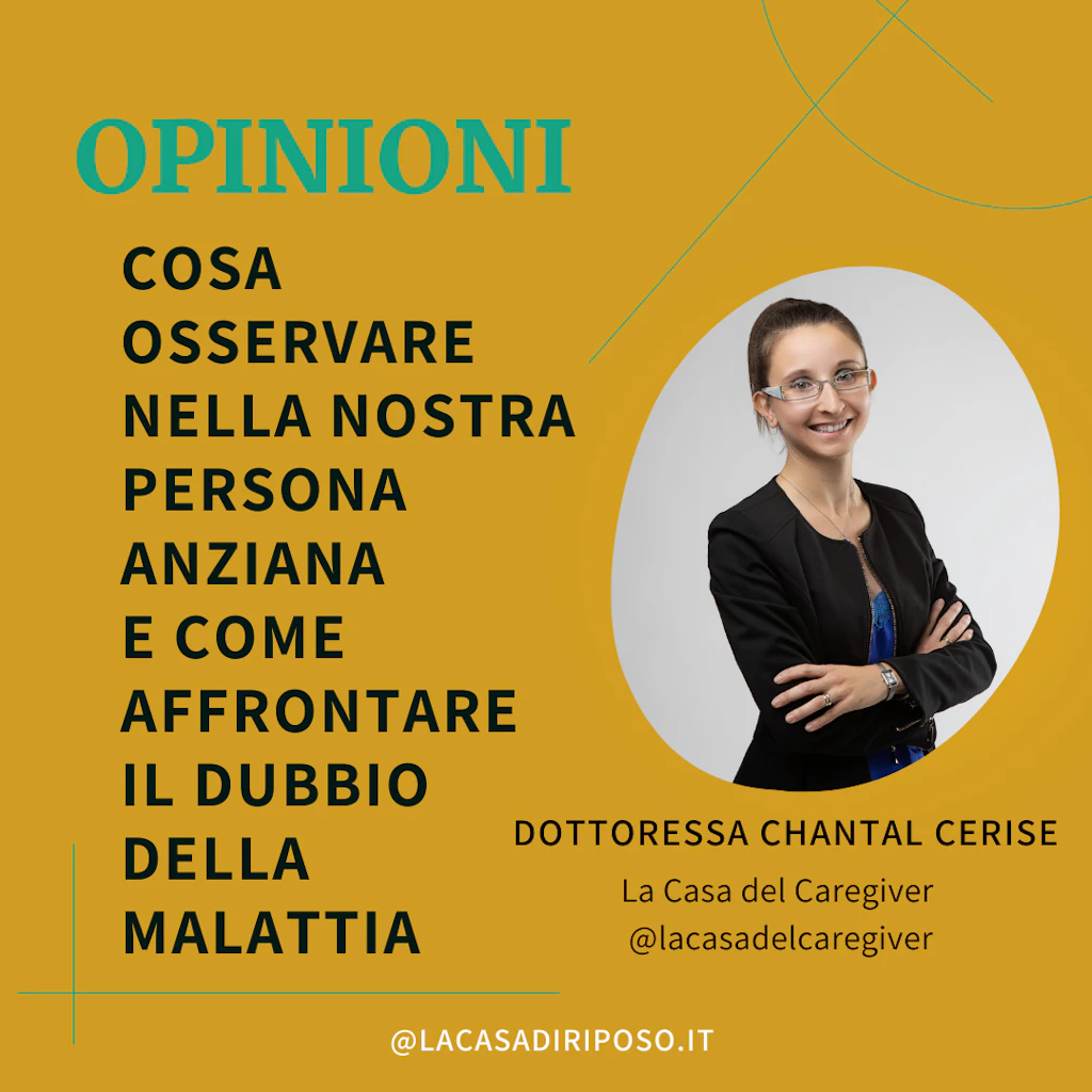 Cosa osservare nella nostra persona anziana e come affrontare il dubbio della malattia